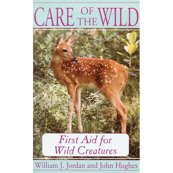 Pre-Owned Care of the Wild: First Aid for All Wild Creatures, 9780299131845, 029913184X, Paperback,
