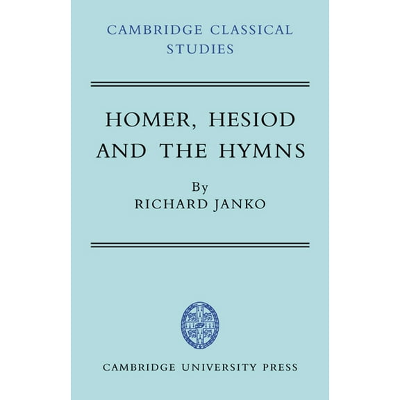 Cambridge Classical Studies Homer, Hesiod and the Hymns: Diachronic Development in Epic Diction, (Paperback)