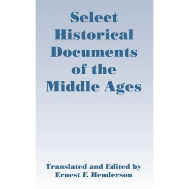 Select Historical Documents of the Middle Ages (Paperback)