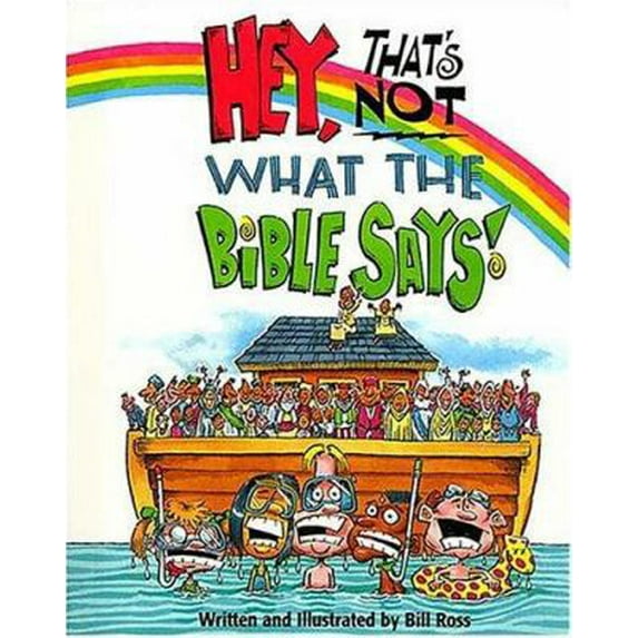 Pre-Owned Hey! That's Not What The Bible Says! (Hardcover) 0849959225 9780849959226