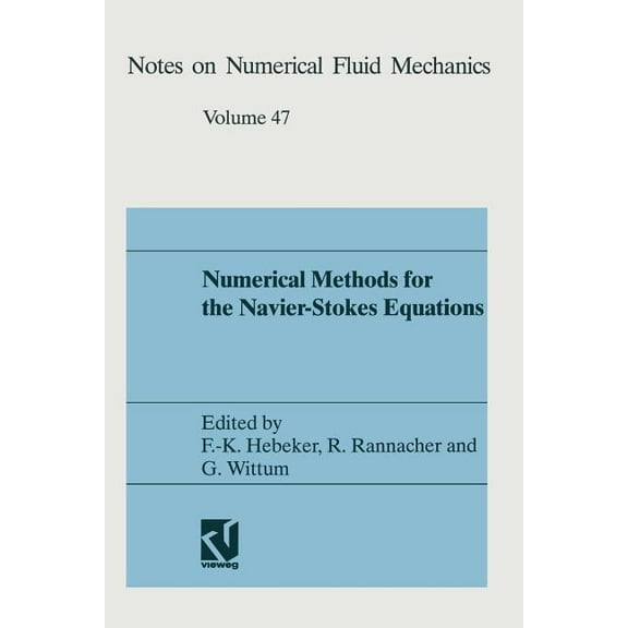 Notes on Numerical Fluid Mechanics and M Numerical Methods for the Navier-Stokes Equations: Proceedings of the International Workshop Held at Heidelberg, October, Book 47, (Paperback)