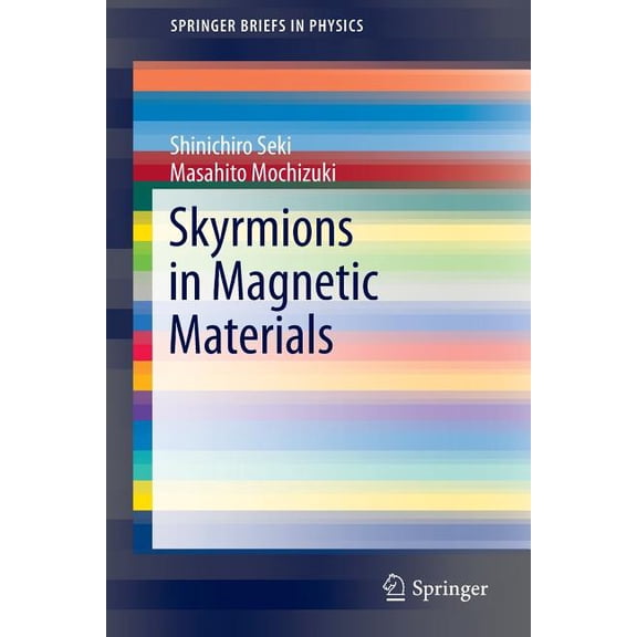 Springerbriefs in Physics Skyrmions in Magnetic Materials, (Paperback)