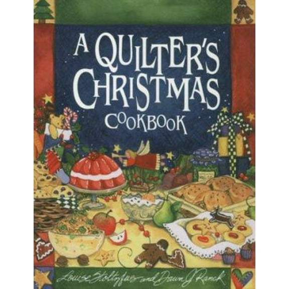 Pre-Owned A Quilter's Christmas Cookbook (Paperback) 1561482099 9781561482092