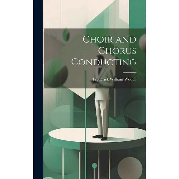 Choir and Chorus Conducting (Hardcover)