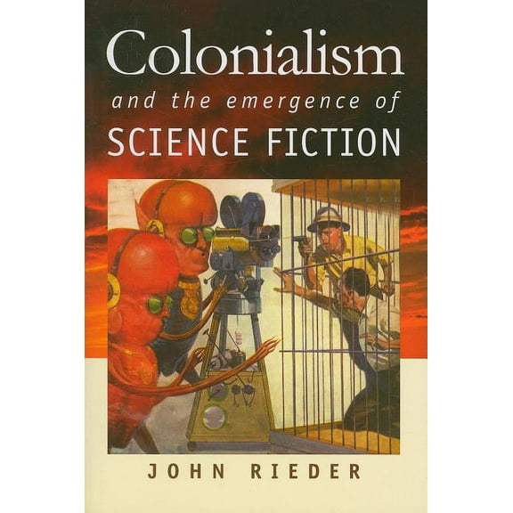 Early Classics of Science Fiction Colonialism and the Emergence of Science Fiction, (Paperback)