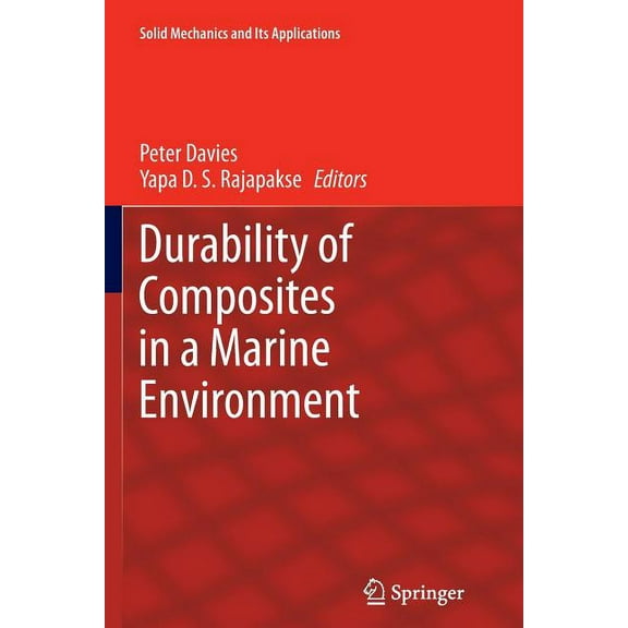 Solid Mechanics and Its Applications Durability of Composites in a Marine Environment, Book 208, (Paperback)