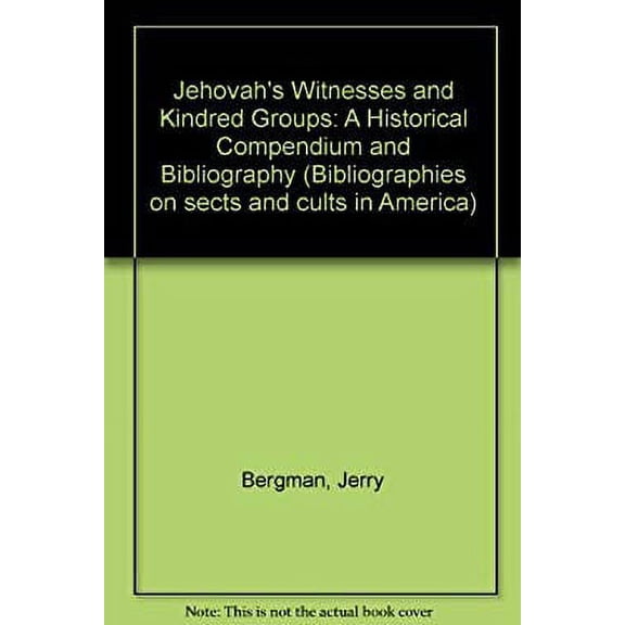Pre-Owned Jehovah's Witness and Kindred Groups : An Historical Compendium and Bibliography (Library Binding) 9780824091095
