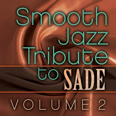 Smooth Jazz Tribute to Sade Vol. 2 (CD) (The Best Of Sade)