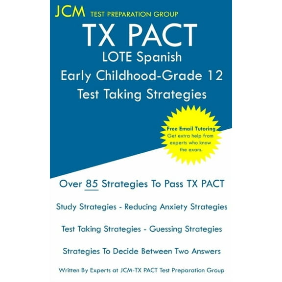 TX PACT LOTE Spanish Early Childhood-Grade 12 - Test Taking Strategies (Paperback)