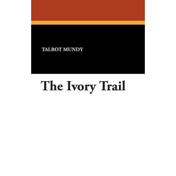The Ivory Trail, (Paperback)