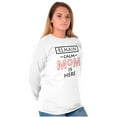 thumbnail image 4 of Remain Calm Mom is Here Mothers Day Women's Long Sleeve T Shirt Brisco Brands M, 4 of 4