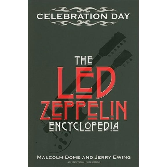 Celebration Day: The Led Zeppelin Encyclopedia