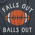 thumbnail image 2 of Mens Falls Out Balls Out T Shirt Funny Awesome Football Season Tee for Guys Graphic Tees, 2 of 7