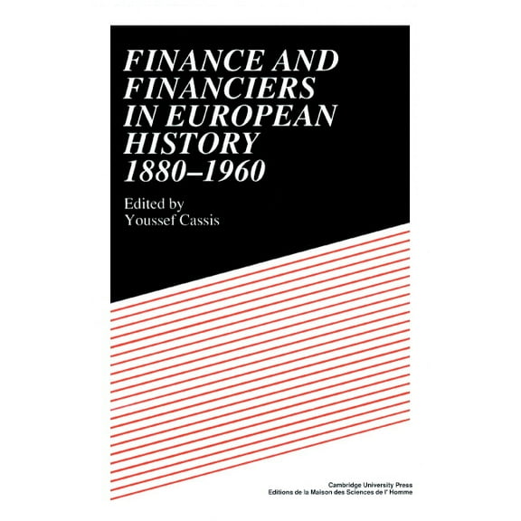 Finance and Financiers in European History 1880 1960, (Paperback)