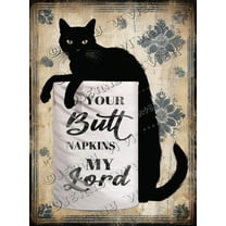 Your Butt Napkins My Lord Black Cat Retro Aluminum Sign for Guest Bathroom Rest Room 5.5x8 IN Vintage Metal Tin Sign Funny Bathroom Wall Decor Cat Gifts Cat Tin Sign for Home