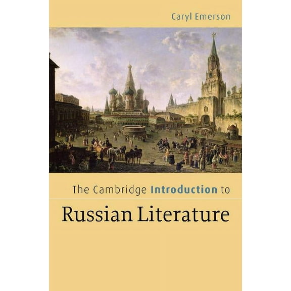 Cambridge Introductions to Literature (H The Cambridge Introduction to Russian Literature, (Paperback)
