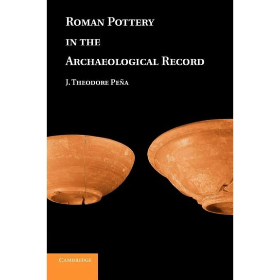 Roman Pottery in the Archaeological Record, (Paperback)