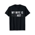 thumbnail image 1 of My Wife is Psychotic Shirt, Funny Husband Shirt, Father's Day Gift, 1 of 6