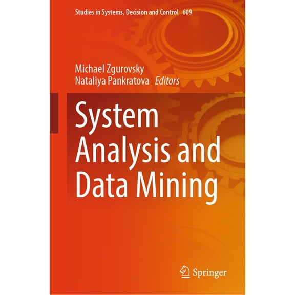 Studies in Systems, Decision and Control System Analysis and Data Mining, Book 609, (Hardcover)