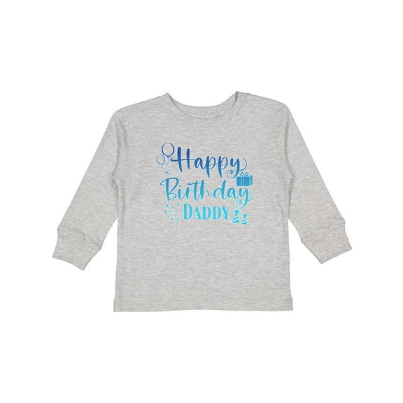 Inktastic Blue Happy Birthday Daddy Boys or Girls Long Sleeve Toddler T-Shirt