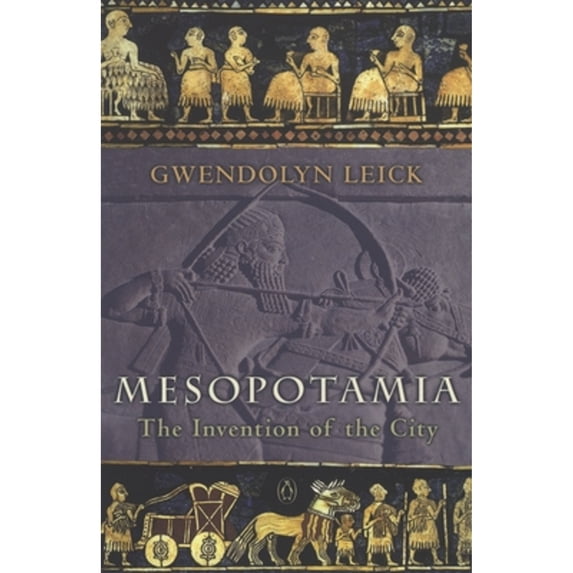 Pre-Owned Mesopotamia: The Invention of the City (Paperback) 0140265740 9780140265743