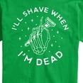 thumbnail image 3 of Instant Message -Ill Shave When Im Dead  - Men's Short Sleeve Graphic T-Shirt, 3 of 6