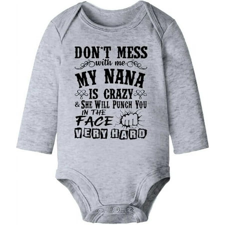 

GKrepps Don’t Mess With Me My Nana Is Crazy Creeper Long Sleeve Romper Baby SOft