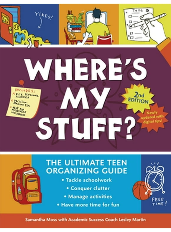 Where's My Stuff? 2nd Edition: The Ultimate Teen Organizing Guide (Paperback)