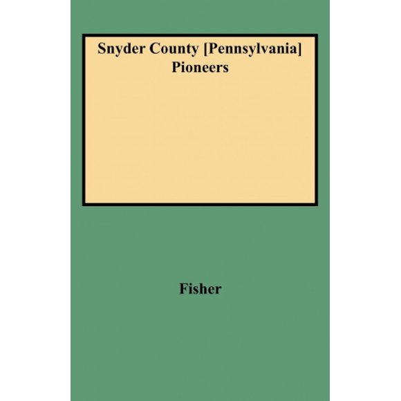 Snyder County [Pennsylvanie] Pionniers