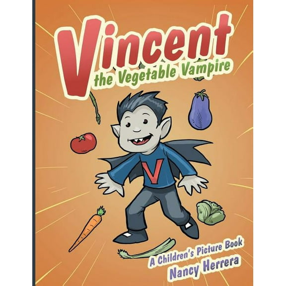 Vincent the Vegetable Vampire, (Paperback)