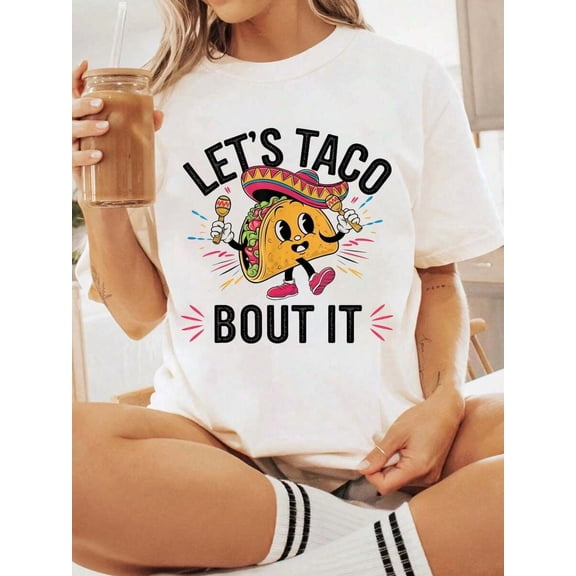 Let's Taco Bout It Funny Mexican Taco Lover Cinco De Mayo T-Shirt Summer Outfits For Women Graphic Tees