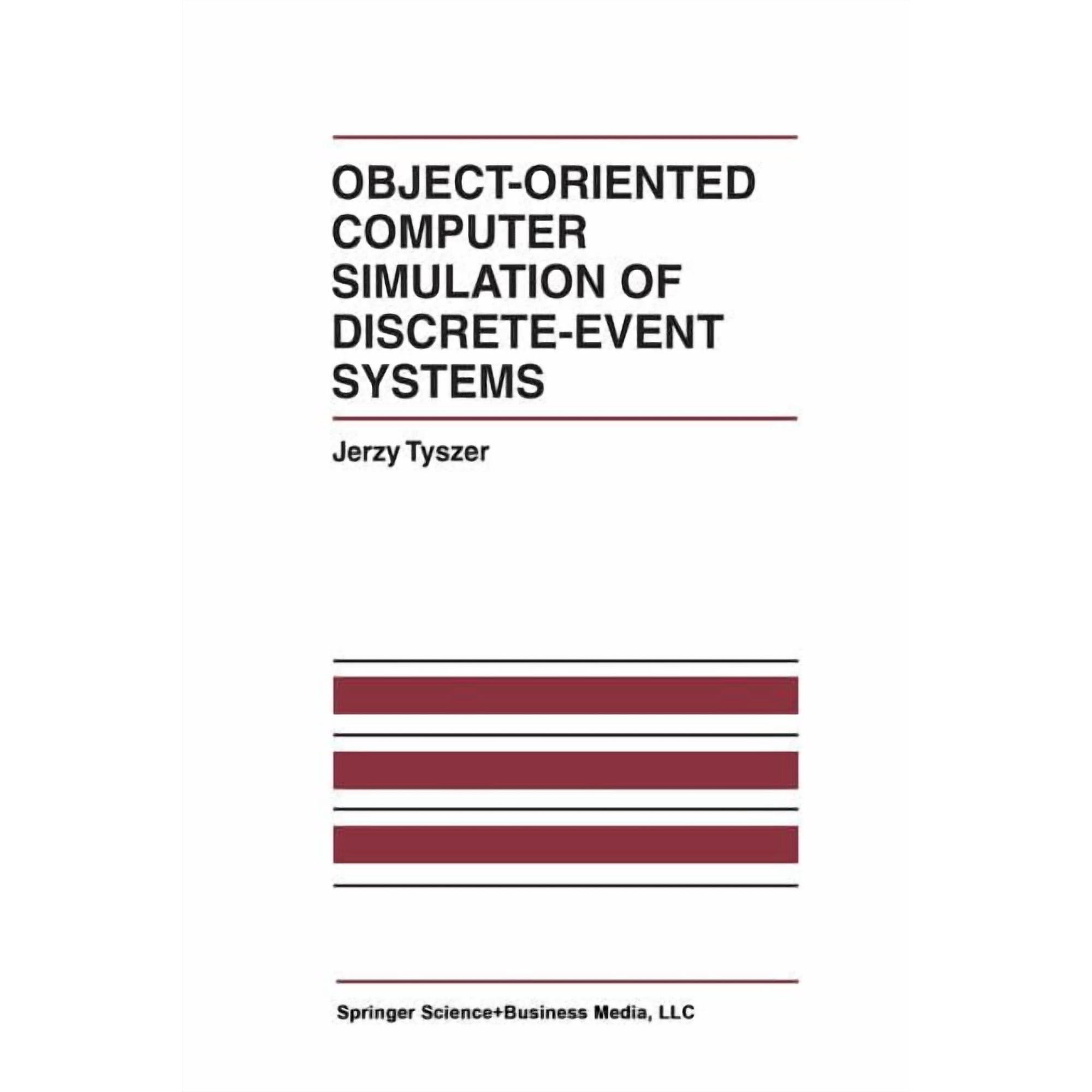 The International Discrete Event Dynamic Object-Oriented Computer Simulation of Discrete-Event Systems Book 10 (Paperback)