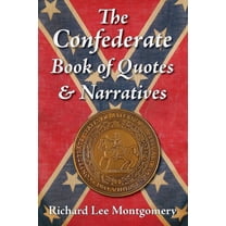 The Confederate Book of Quotes & Narratives (Paperback)