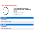 thumbnail image 2 of Wheel Bearing Retaining Ring - Compatible with 2000 - 2009 Honda S2000 2001 2002 2003 2004 2005 2006 2007 2008, 2 of 2