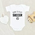 thumbnail image 2 of Newbabywishes - Cute Birthed To Play Soccer Baby Clothes for Boys and Girls - Sports Baby Clothing, 2 of 4