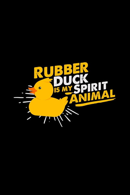 Rubber duck is my spirit animal : 6x9 DUCK - grid - squared paper -  notebook - notes (Paperback) 