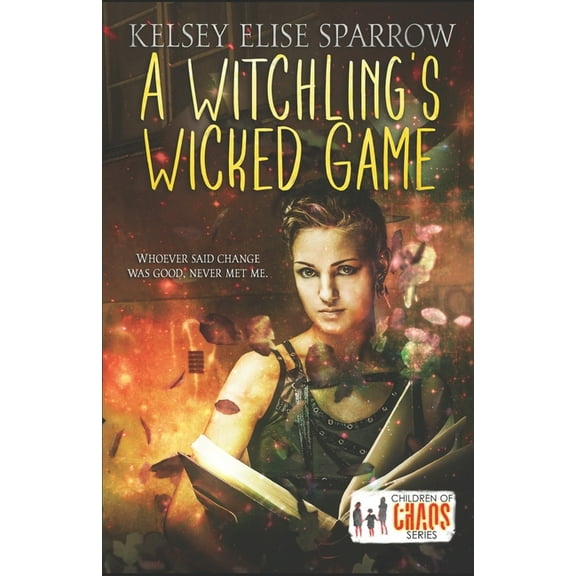 A Witchling's Wicked Game: Children of Chaos, (Paperback)