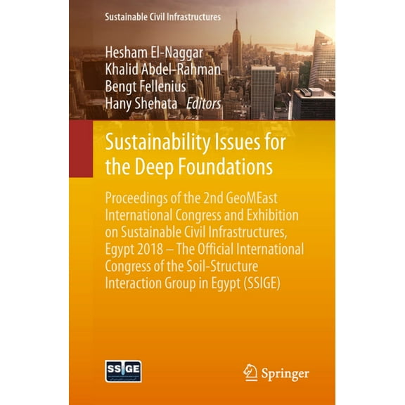 Sustainable Civil Infrastructures Sustainability Issues for the Deep Foundations: Proceedings of the 2nd Geomeast International Congress and Exhibition on, (Paperback)