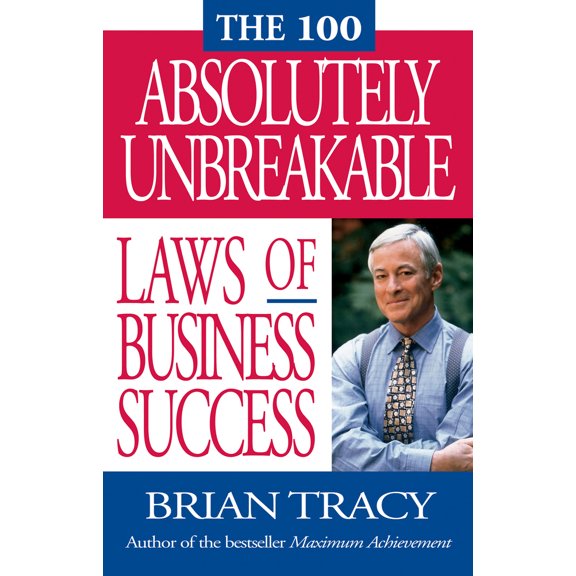Pre-Owned The 100 Absolutely Unbreakable Laws of Business Success (Paperback) 1576751260 9781576751268