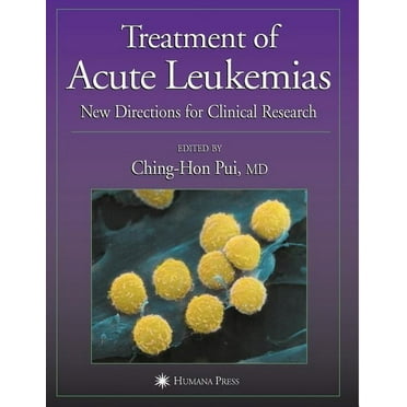 Current Clinical Oncology: Treatment of Acute Leukemias: New Directions for Clinical Research (Paperback)