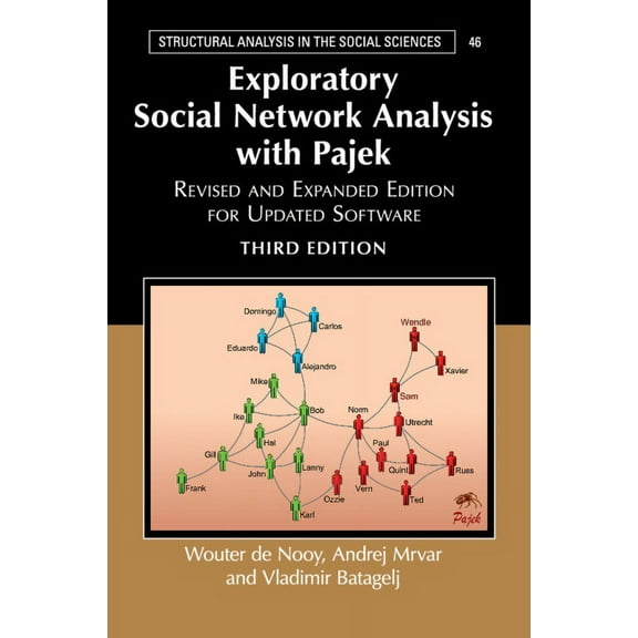 Structural Analysis in the Social Scienc Exploratory Social Network Analysis with Pajek, Book 46, (Paperback)