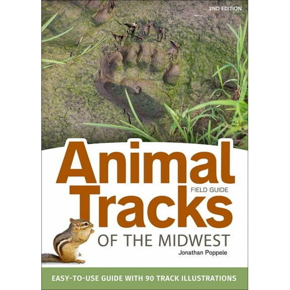 Animal Tracks of the Midwest Field Guide: Easy-To-Use Guide with 55 Track Illustrations, (Paperback)