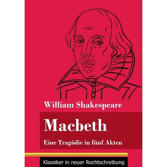 Macbeth: Eine Tragödie in fünf Akten (Band 144, Klassiker in neuer Rechtschreibung) (Paperback)