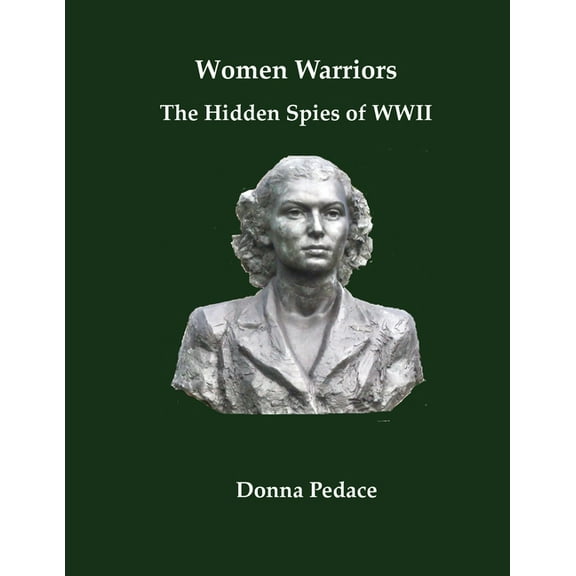 Women Warriors: The Hidden Spies of WW2, (Paperback)