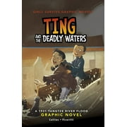 Girls Survive Graphic Novels: Ting and the Deadly Waters: A 1931 Yangtze River Flood Graphic Novel (Paperback)
