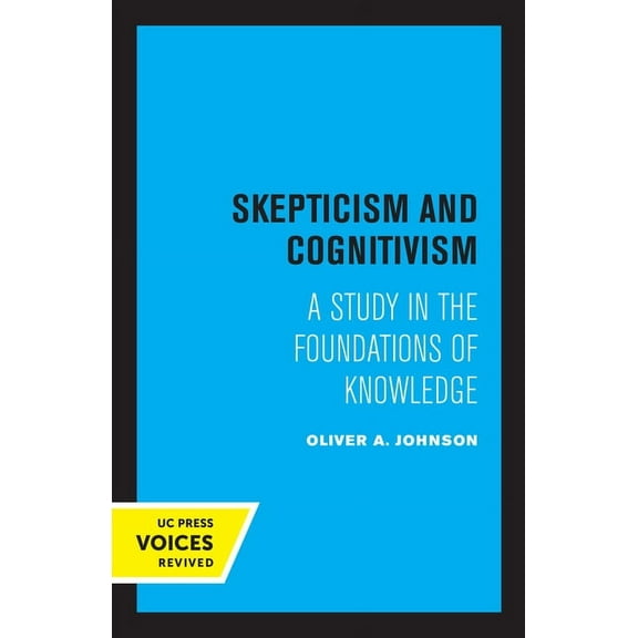 Skepticism and Cognitivism: A Study in the Foundations of Knowledge, (Paperback)