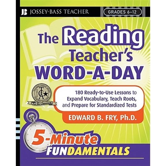 Pre-Owned The Reading Teacher's Word-A-Day Grades 6-12: 180 Ready-To-Use Lessons to Expand Vocabulary, Teach Roots, and Prepare for Standardized Tests (Paperback) 0787996955 9780787996956
