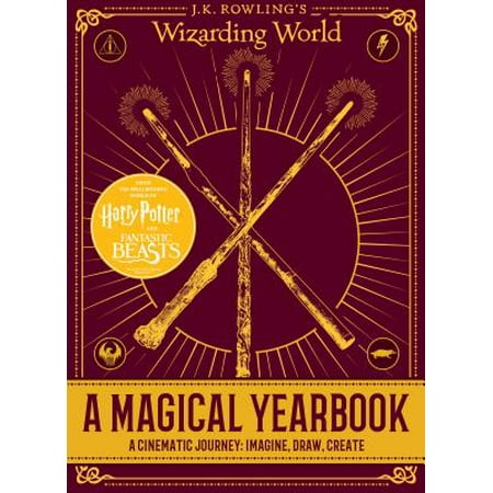 J.K. Rowling's Wizarding World: A Magical Yearbook: A Cinematic Journey: Imagine, Draw, Create (Harry (Best Wizards In Harry Potter)