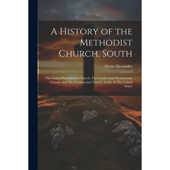 A History of the Methodist Church, South (Paperback)