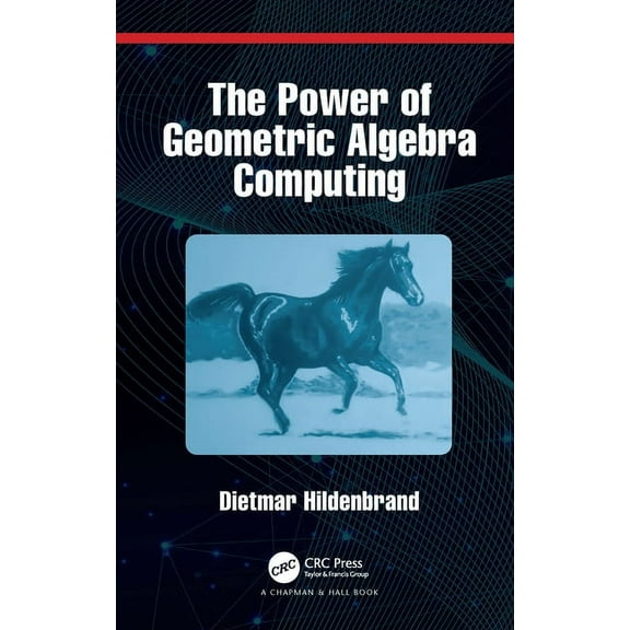 The Power of Geometric Algebra Computing: For Engineering and Quantum Computing, (Paperback)